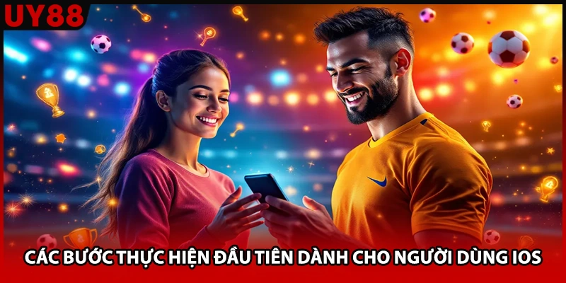 Các bước thực hiện đầu tiên dành cho người dùng iOS
