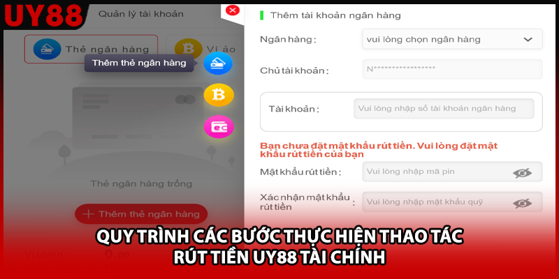 Quy trình các bước thực hiện thao tác rút tiền UY88 tài chính